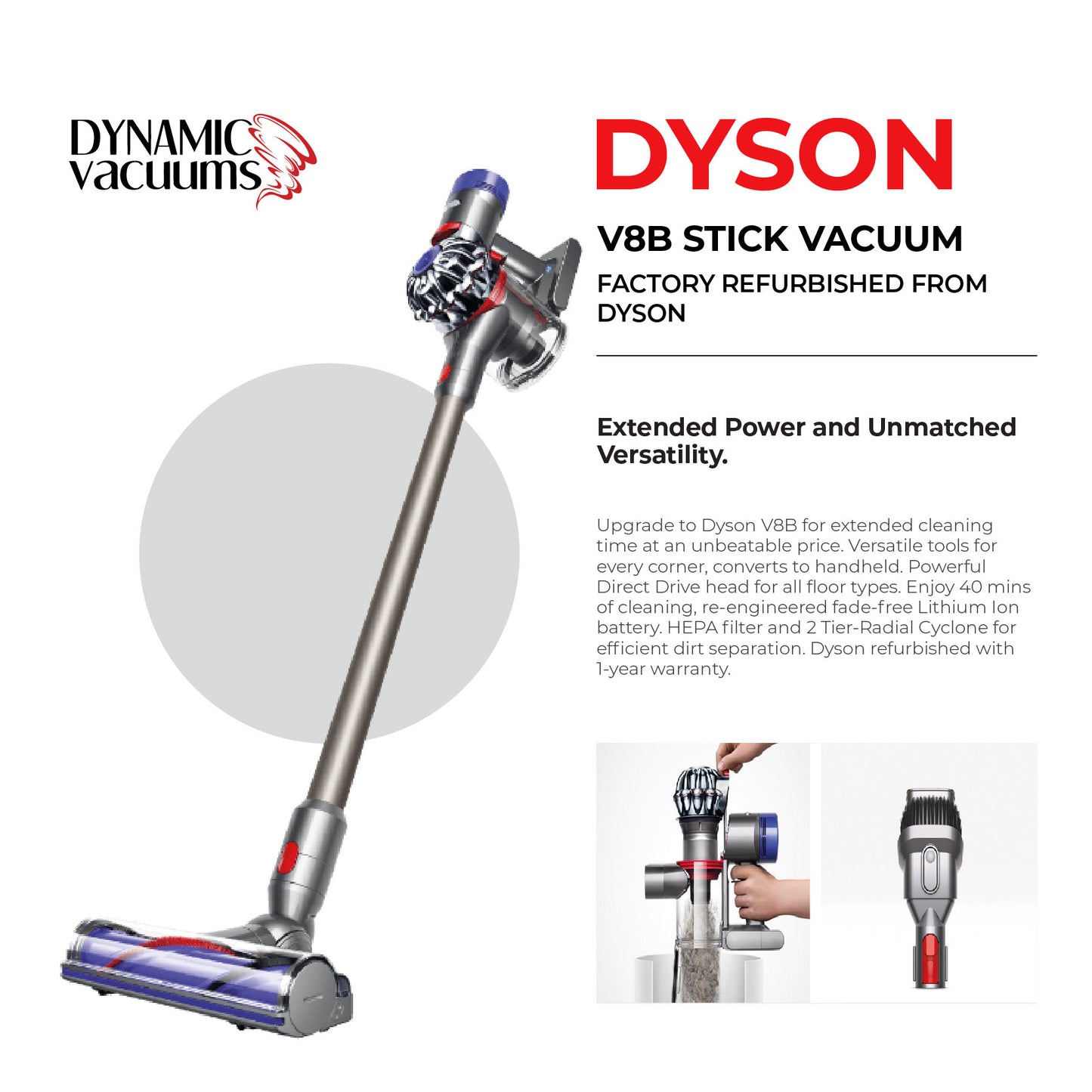Dyson V8B Stick Vacuum. combination tool and emptying dirt bin